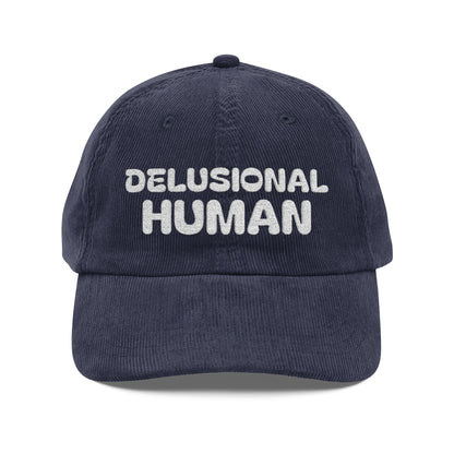 Delusional Human Corduroy with character. Embroidery with edge. Stay soft. Stay bold. Stay Delusional