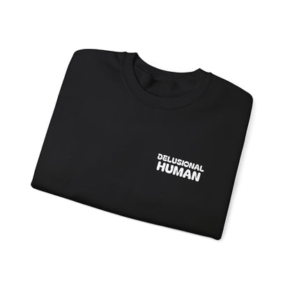 Shoot for Delusion Sweatshirt: A manifesto. A reminder that playing it safe never built empires, sparked movements, or rewrote the rules.