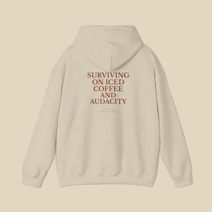 Surviving on Iced Coffee and Audacity Hoodie
