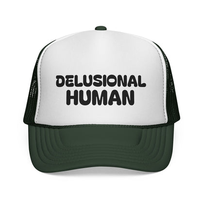 Delusional Human Trucker Cap