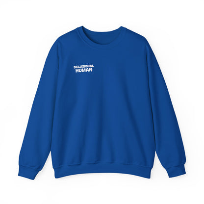Delusional Human - Crewneck Sweatshirt