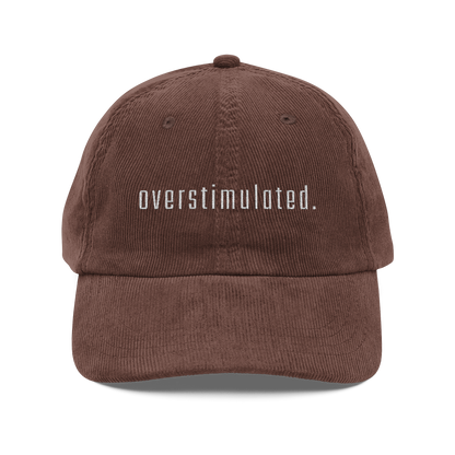 Overstimulated. Hat