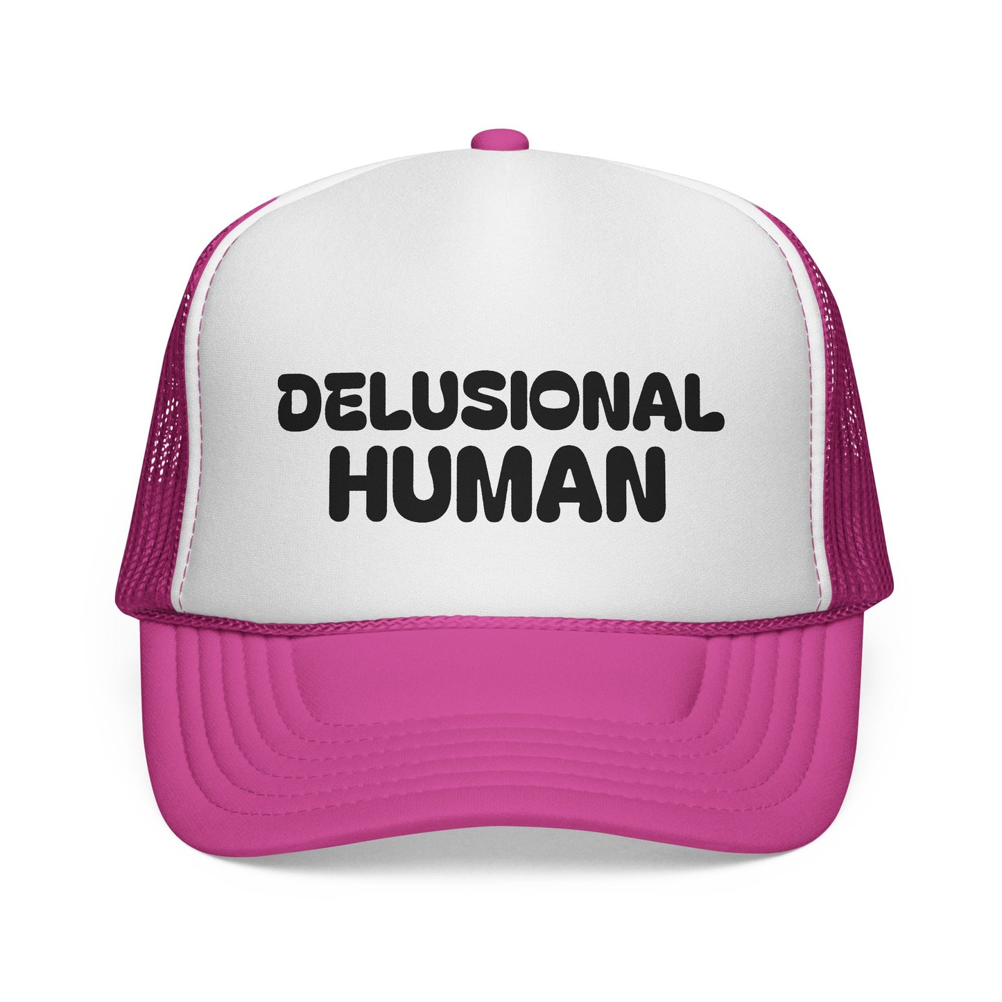 Delusional Human Trucker Cap