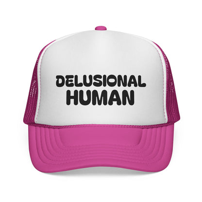 Delusional Human Trucker Cap