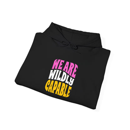 Wildly Capable Hooded Sweatshirt