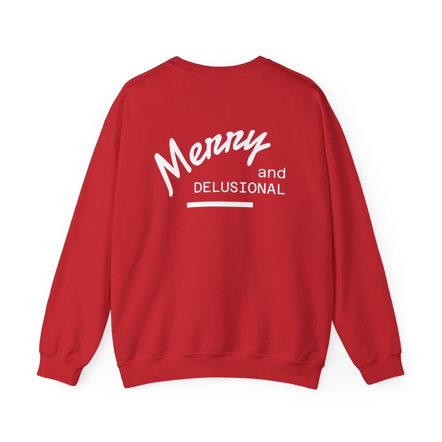 Merry and Delusional Crewneck Sweatshirt