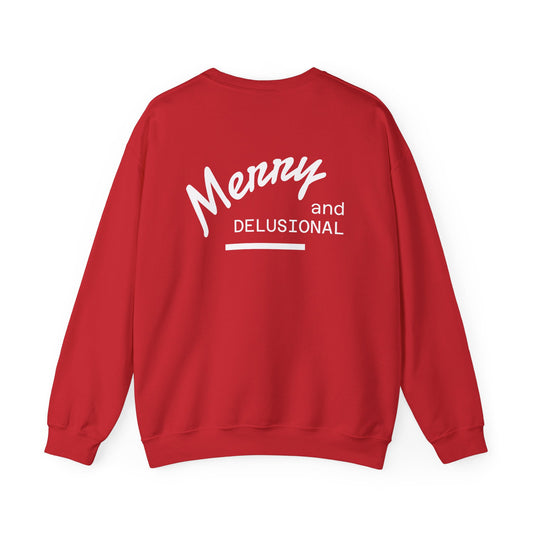 Merry and Delusional Crewneck Sweatshirt