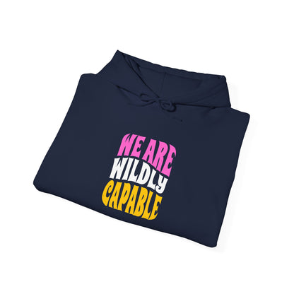 Wildly Capable Hooded Sweatshirt