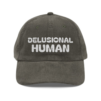 Delusional Human Corduroy with character. Embroidery with edge. Stay soft. Stay bold. Stay Delusional