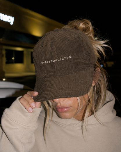 Overstimulated. Hat