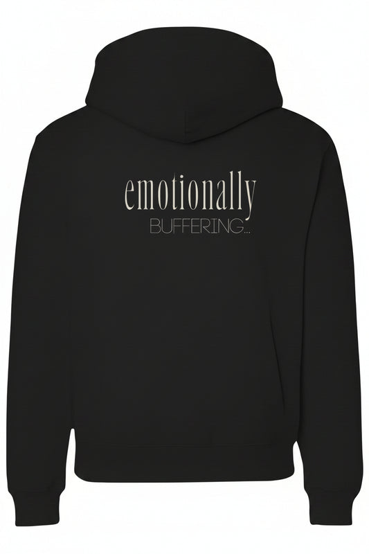 EMOTIONALLY BUFFERING... HOODIE